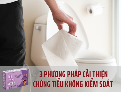 3 Phương pháp giúp cải thiện chứng tiểu không kiểm soát hiệu quả